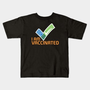 I am vaccinated - don't worry I am vaccinated - huge me I'm vaccinated t-shirt Kids T-Shirt